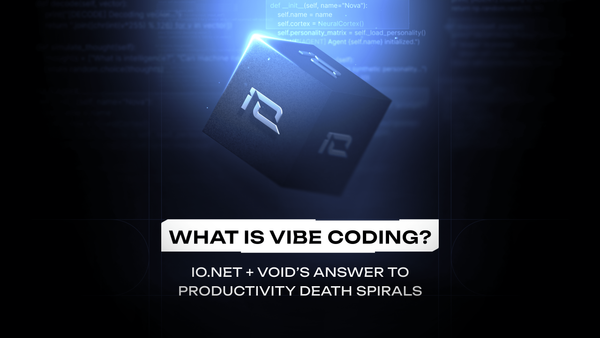 What Is Vibe Coding? io.net + Void's Answer to Productivity Death Spirals